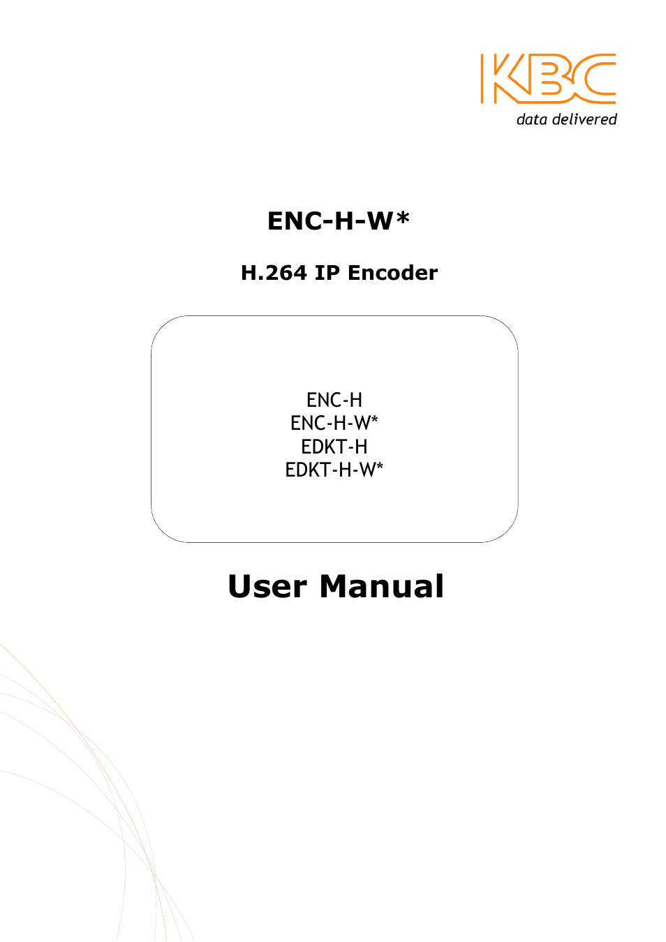 KBC Networks H.264 Encoder User Manual | 49 pages