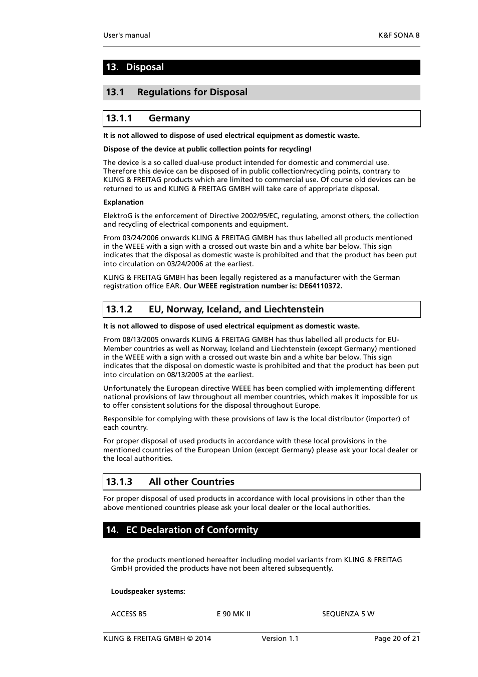 Disposal, Regulations for disposal, Germany | Eu, norway, iceland, and liechtenstein, All other countries, Ec declaration of conformity, 2 eu, norway, iceland, and liechtenstein, 3 all other countries | KLING & FREITAG K&F SONA 8 User Manual | Page 20 / 21