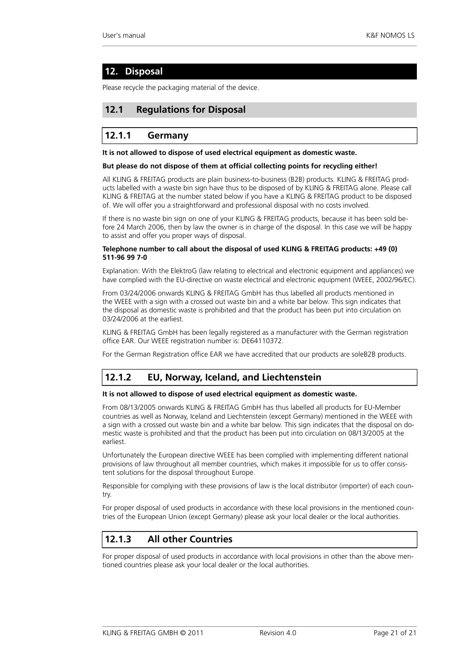 Disposal, Regulations for disposal, Germany | Eu, norway, iceland, and liechtenstein, All other countries, 2 eu,�norway,�iceland,�and�liechtenstein, 3 all�other�countries | KLING & FREITAG K&F NOMOS LS User Manual | Page 21 / 21