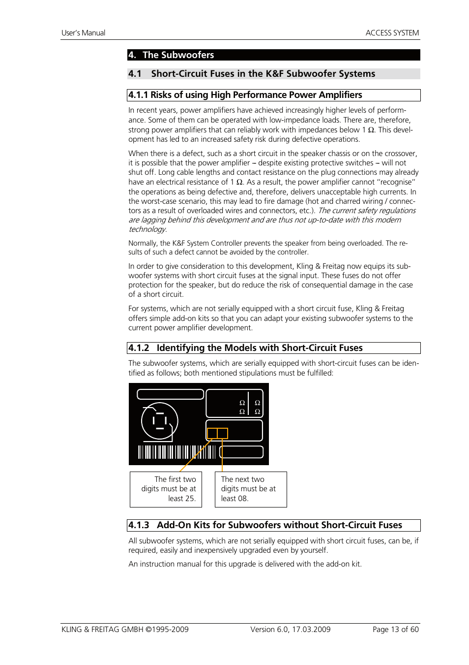 4 the subwoofers, 1 short-circuit fuses in the k&f subwoofer systems, 1 risks of using high performance power amplifiers | 2 identifying the models with short-circuit fuses, The subwoofers, Short-circuit fuses in the k&f subwoofer systems, Risks of using high performance power amplifiers, Identifying the models with short-circuit fuses | KLING & FREITAG K&F ACCESS T9 User Manual | Page 13 / 60