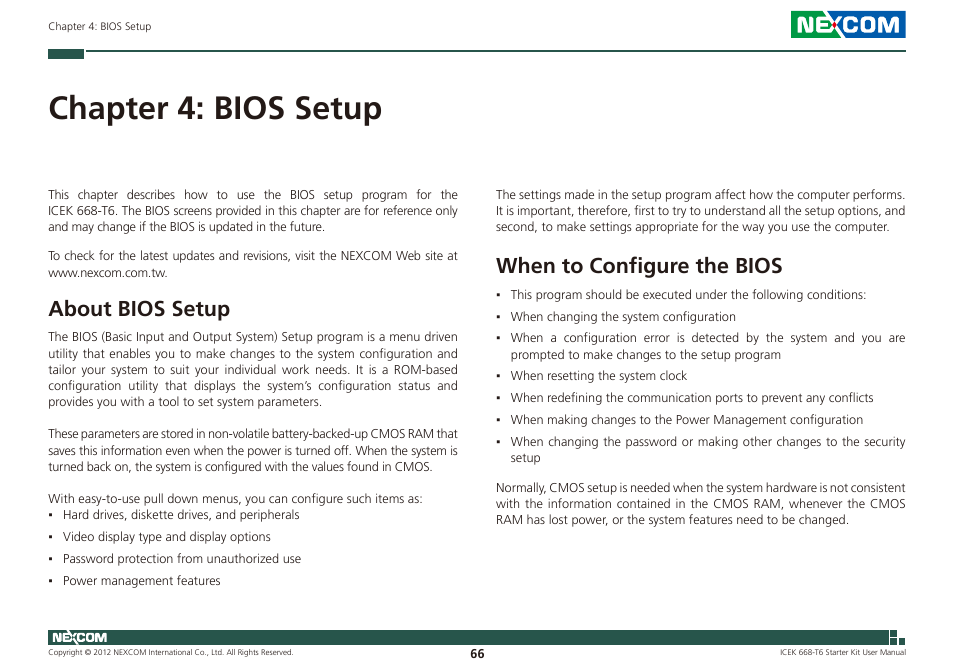 Chapter 4: bios setup, About bios setup when to configure the bios, About bios setup | When to configure the bios | NEXCOM ICES 668 User Manual | Page 80 / 105