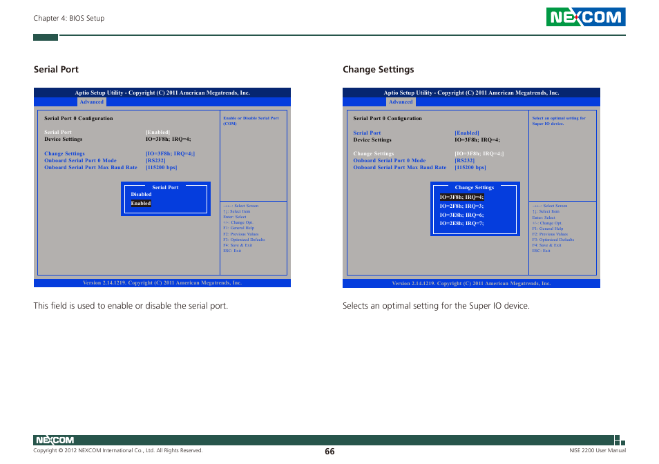 Serial port, Change settings, Selects an optimal setting for the super io device | NEXCOM NISE 2200 User Manual | Page 80 / 110