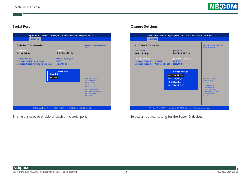 Serial port, Change settings, Selects an optimal setting for the super io device | NEXCOM NISE 2300 User Manual | Page 78 / 107