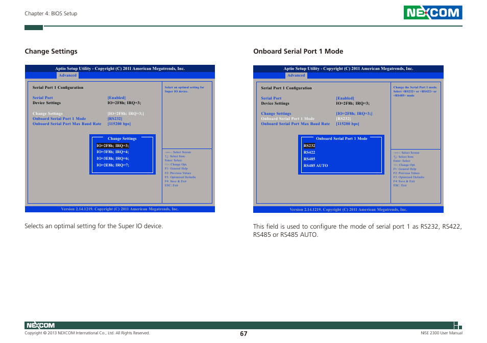 Change settings, Onboard serial port 1 mode, Selects an optimal setting for the super io device | NEXCOM NISE 2300 User Manual | Page 81 / 107