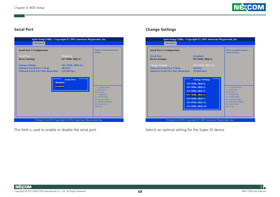 Serial port, Change settings, Selects an optimal setting for the super io device | NEXCOM NISE 2300 User Manual | Page 83 / 107