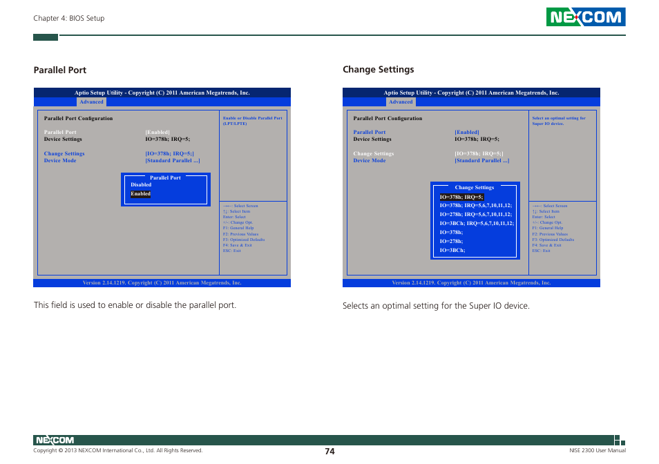 Change settings, Parallel port, Selects an optimal setting for the super io device | NEXCOM NISE 2300 User Manual | Page 88 / 107
