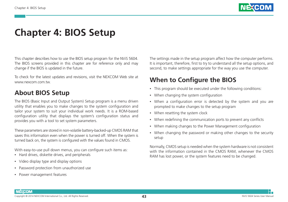 Chapter 4: bios setup, About bios setup, When to configure the bios | About bios setup when to configure the bios | NEXCOM NViS 5604-i5 User Manual | Page 57 / 73