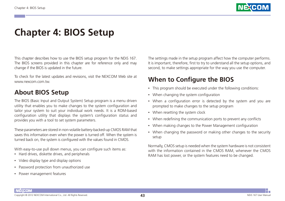 Chapter 4: bios setup, About bios setup when to configure the bios, About bios setup | When to configure the bios | NEXCOM NDiS 167 User Manual | Page 57 / 75