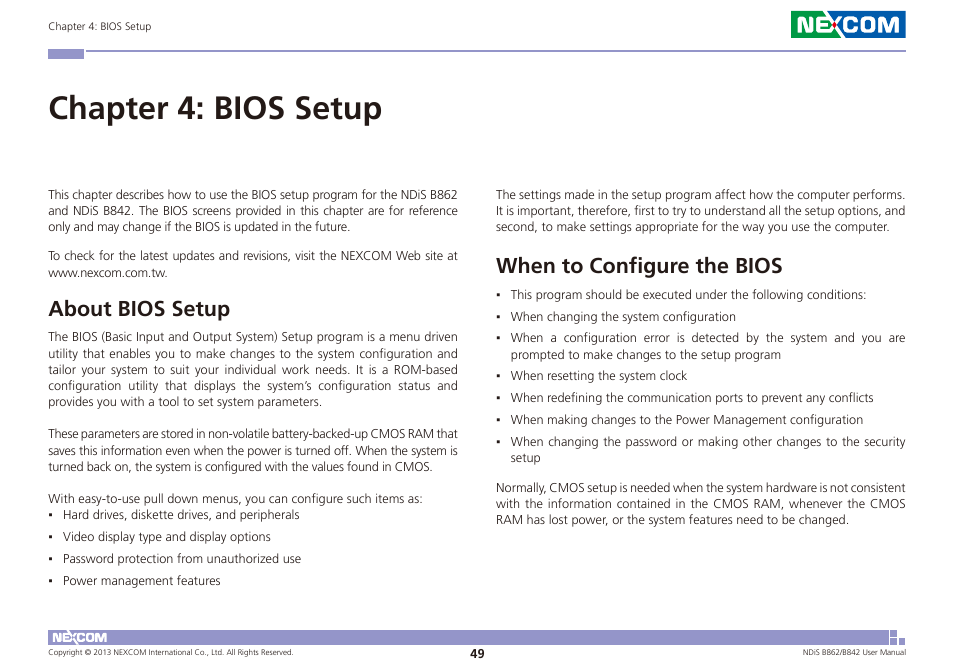 Chapter 4: bios setup, About bios setup when to configure the bios, About bios setup | When to configure the bios | NEXCOM NDiS B842 User Manual | Page 63 / 122