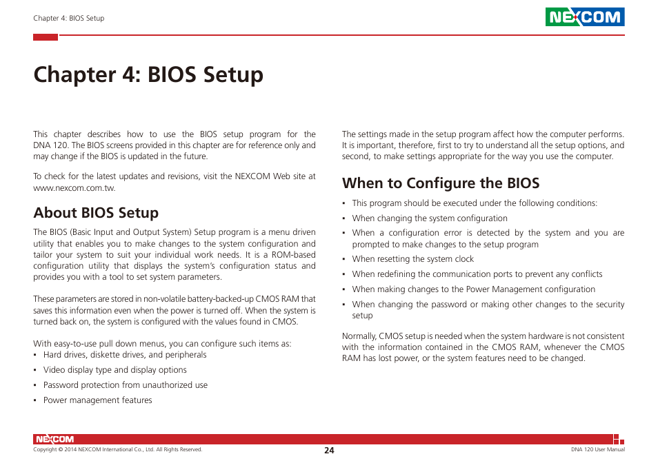 Chapter 4: bios setup, About bios setup when to configure the bios, About bios setup | When to configure the bios | NEXCOM DNA 120 User Manual | Page 38 / 54