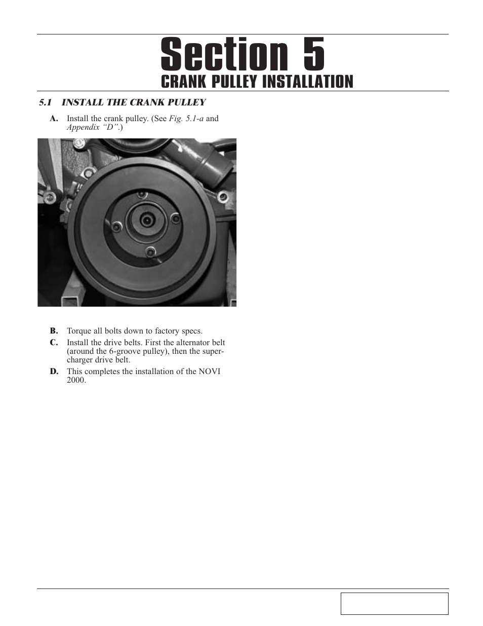 Crank pulley installation, 1 install the crank pulley, Crank pulley installation -1 | Install the crank pulley -1 | Paxton Superchargers Mustang Renegade Class User Manual | Page 13 / 24
