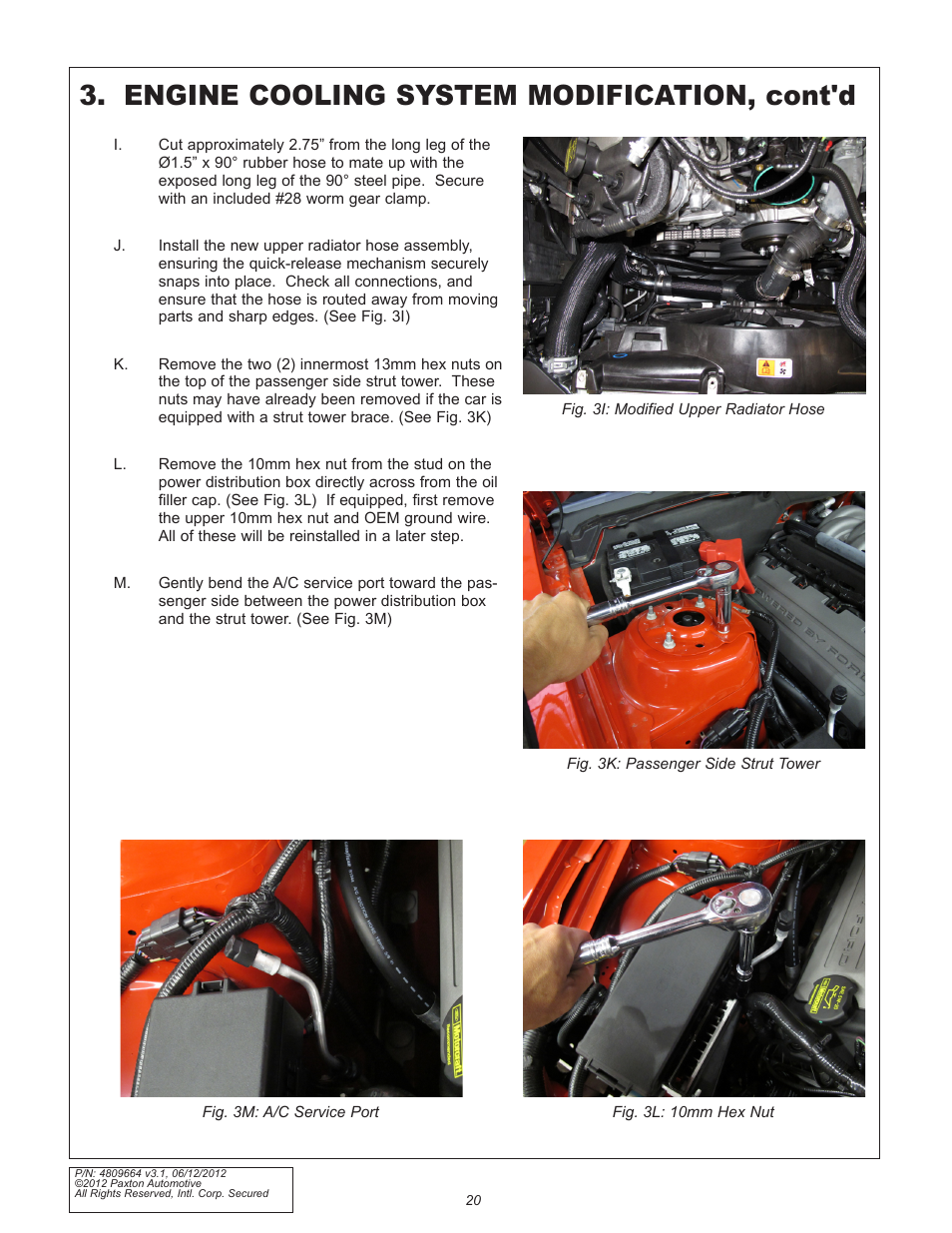 Engine cooling system modification, cont'd | Paxton Superchargers Ford 5.0L Mustang GT User Manual | Page 20 / 69