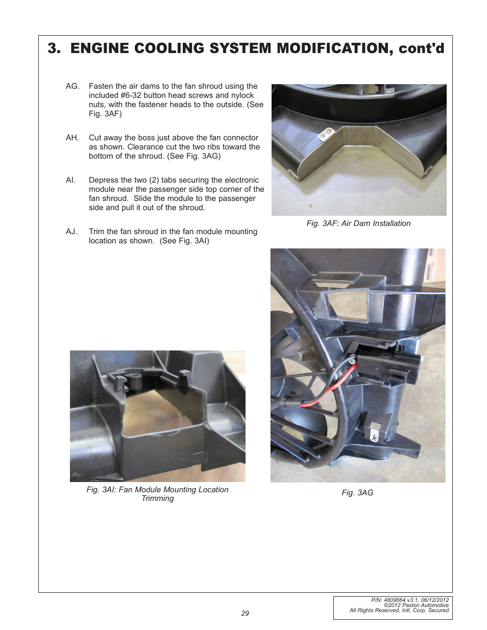 Engine cooling system modification, cont'd | Paxton Superchargers Ford 5.0L Mustang GT User Manual | Page 29 / 69