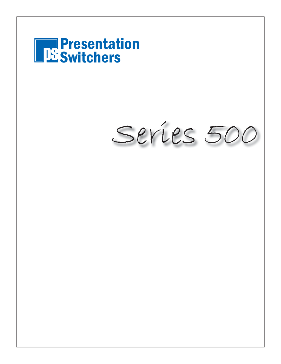 Presentation Switchers PS550 User Manual | 41 pages
