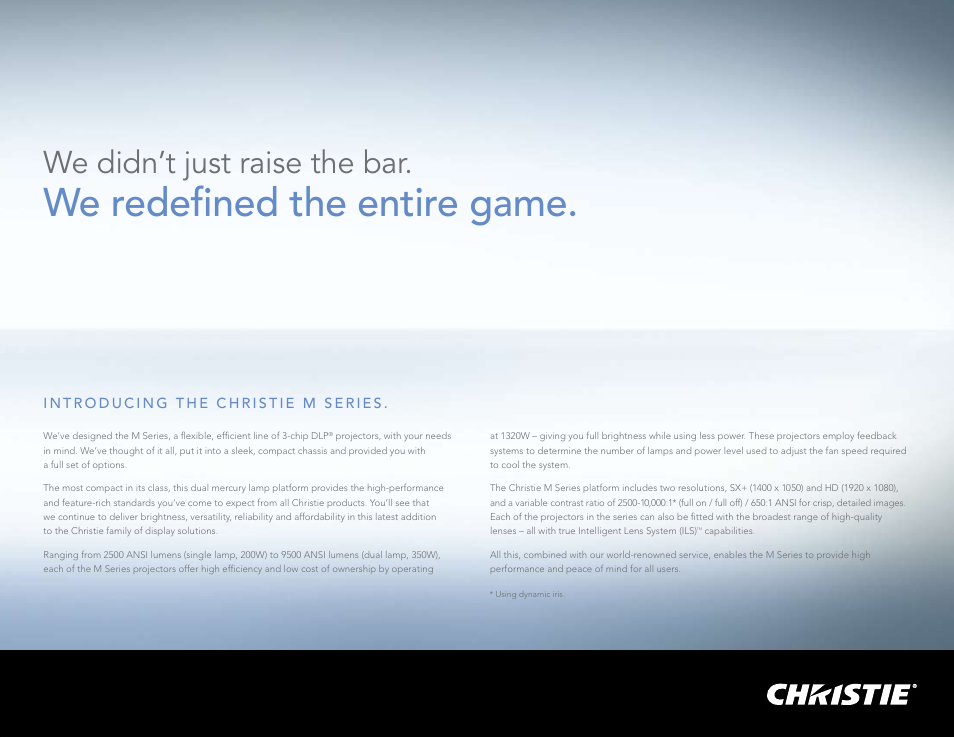 We redefined the entire game, We didn’t just raise the bar | Christie Digital Systems M Series User Manual | Page 3 / 12