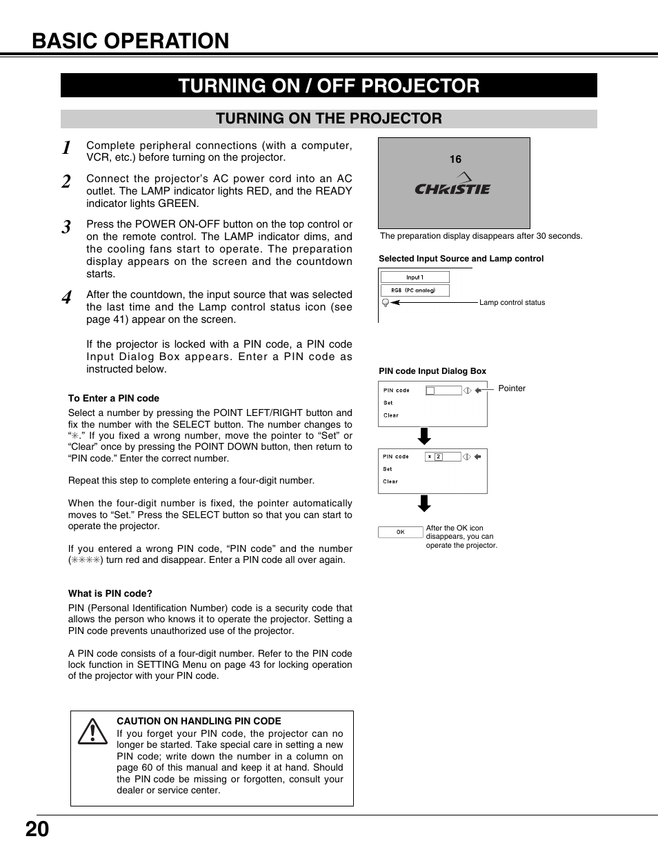 Basic operation, Turning on / off projector, Turning on the projector | Turning on/off projector, 20 basic operation | Christie Digital Systems 103-008100-01 User Manual | Page 20 / 62