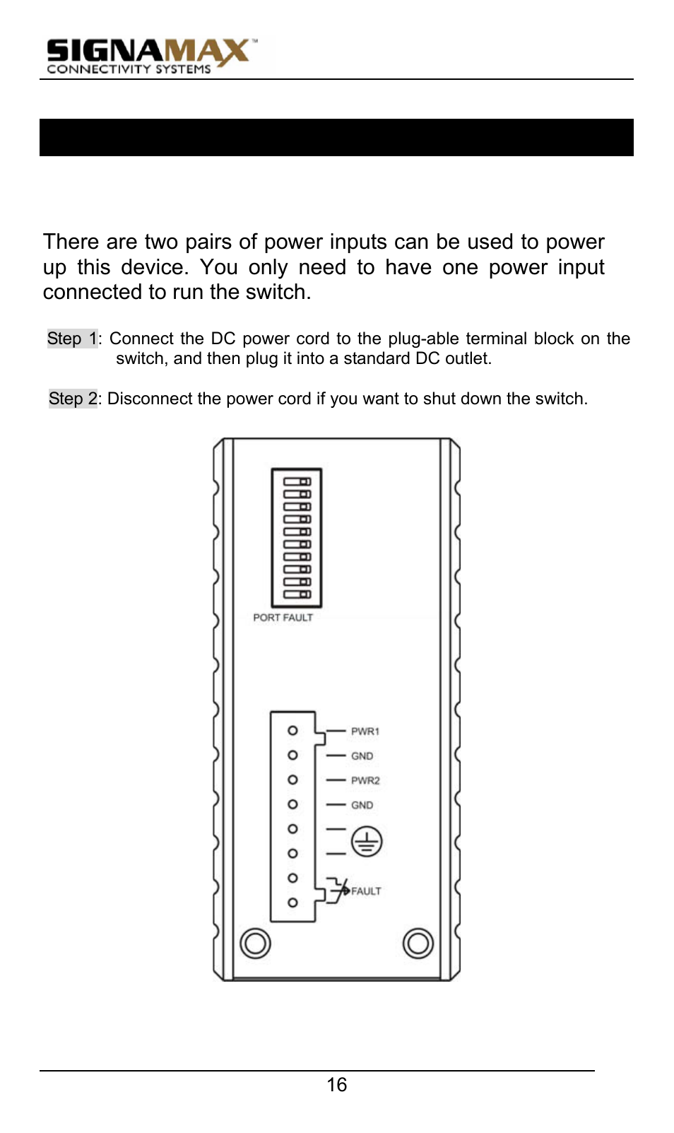 Connecting to power, Redundant dc terminal block power inputs, Onnecting to | Ower | Signamax 10/100 Industrial DIN-rail Mount Unmanaged Switches User Manual | Page 16 / 23