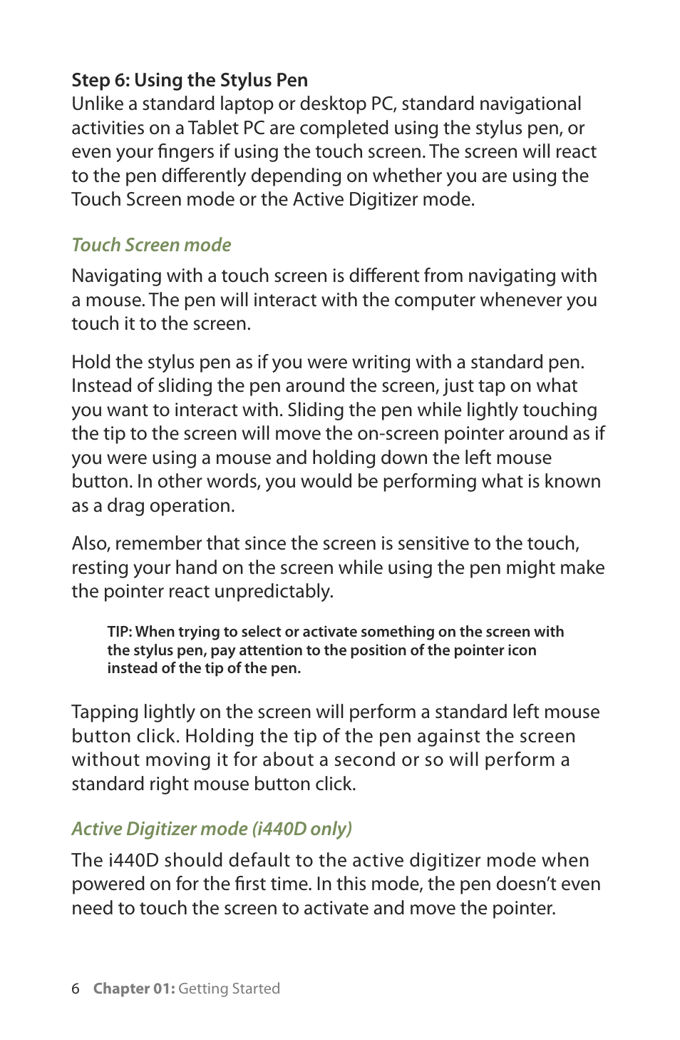 Step 6: using the stylus pen, Touch screen mode | TabletKiosk Sahara Slate PC i400 Series User Manual | Page 21 / 124