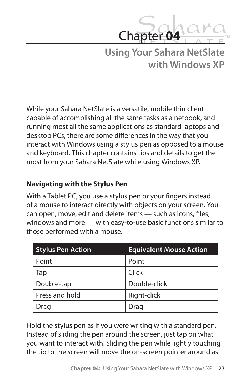 Using your sahara netslate with windows xp, Navigating with the stylus pen, Chapter 04 | TabletKiosk Sahara NetSlate a230T User Manual | Page 38 / 100