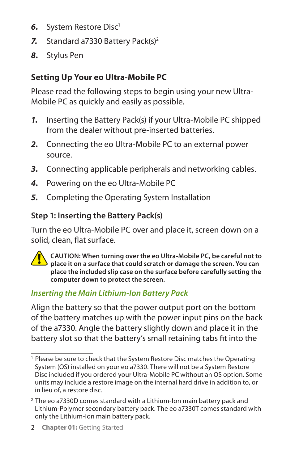 Setting up your eo ultra-mobile pc, Step 1: inserting the battery pack(s), Inserting the main lithium-ion battery pack | System restore disc, Standard a7330 battery pack(s) | TabletKiosk eo a7330 Ultra-Mobile User Manual | Page 17 / 96