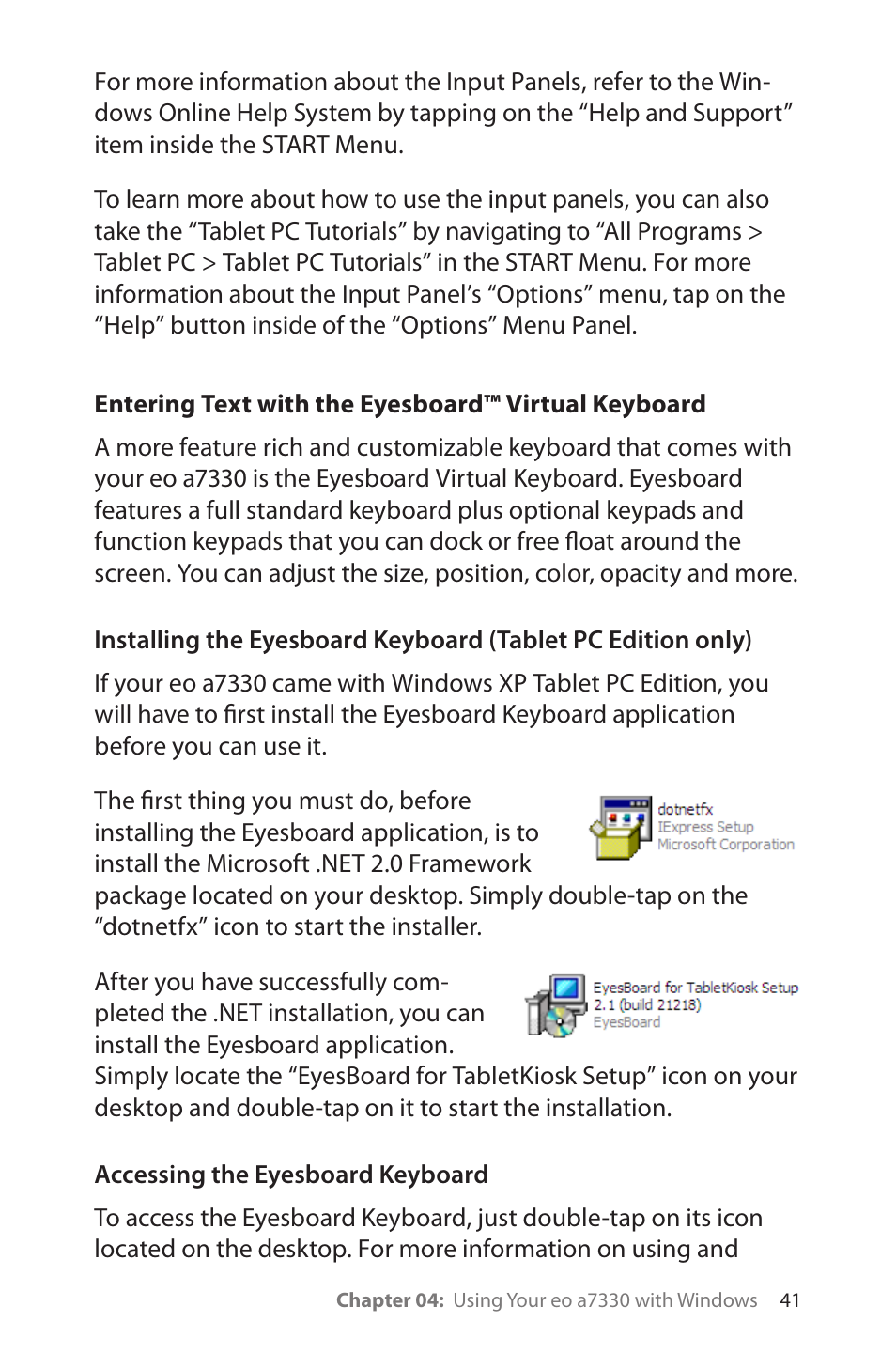 Entering text with the eyesboard™ virtual keyboard, Accessing the eyesboard keyboard | TabletKiosk eo a7330 Ultra-Mobile User Manual | Page 56 / 96
