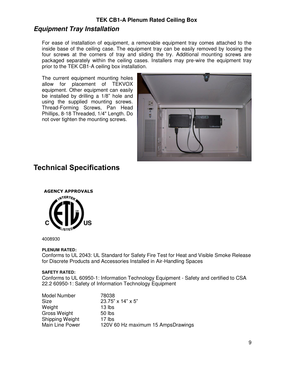 Equipment tray installation, Technical specifications, Quipment | Nstallation, Rawings | TEKVOX CB1-A Ceiling Box User Manual | Page 9 / 11