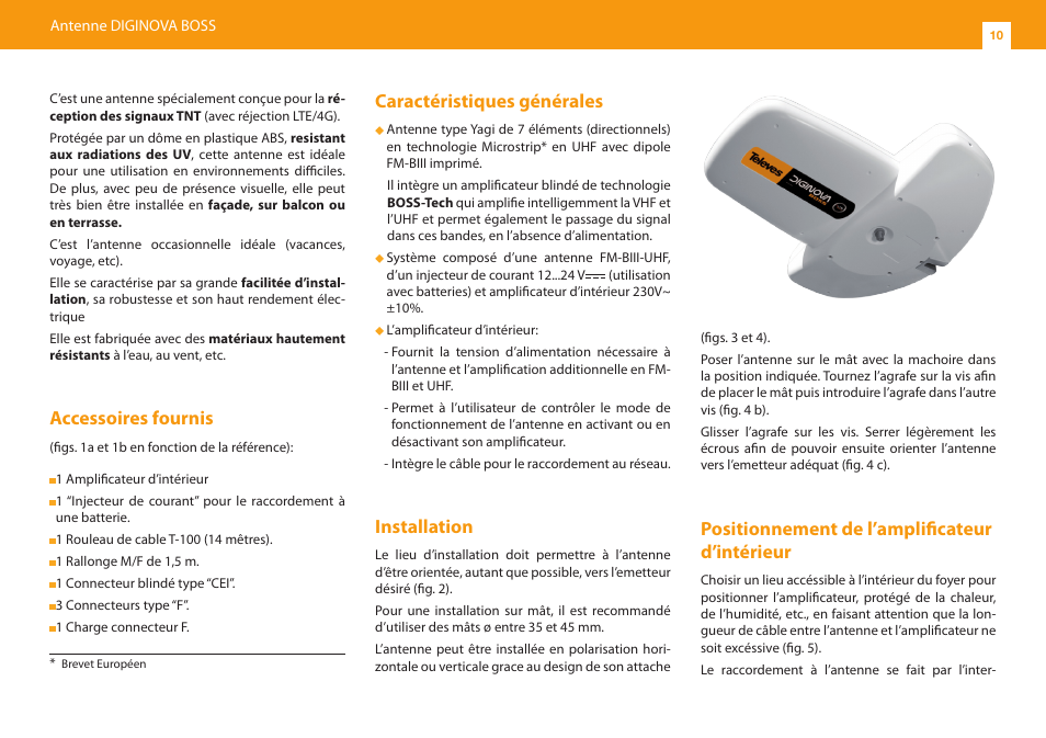 Accessoires fournis, Caractéristiques générales, Installation | Positionnement de l’amplificateur d’intérieur | Televes KIT DIGINOVA BOSS ANTENNA FM/BIII/UHF G-2/10/22dBi User Manual | Page 10 / 24