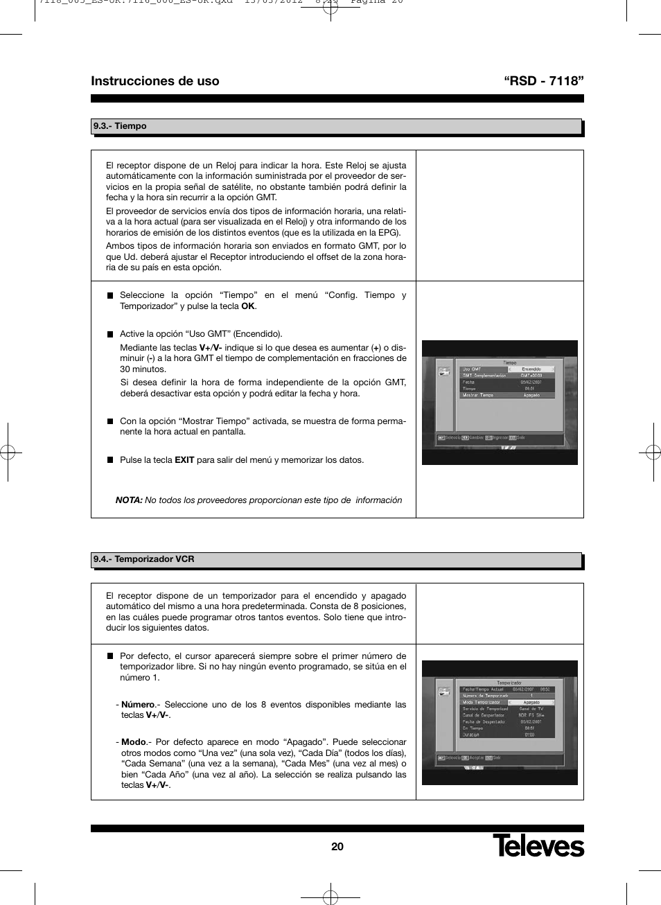 Instrucciones de uso “rsd - 7118 | Televes FTA Satellite receiver w/modulator User Manual | Page 20 / 68