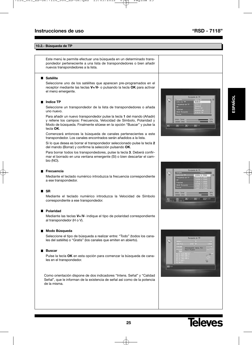 Instrucciones de uso “rsd - 7118 | Televes FTA Satellite receiver w/modulator User Manual | Page 25 / 68