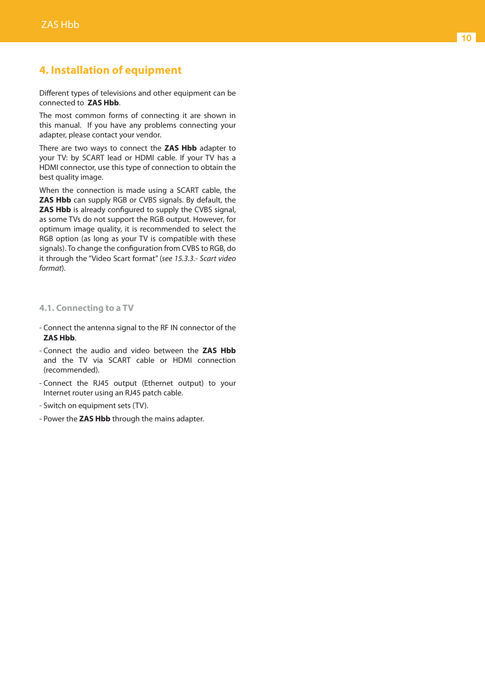 Installation of equipment, Zas hbb | Televes HD DTT STB TV on demand access ZAS Hbb User Manual | Page 10 / 68