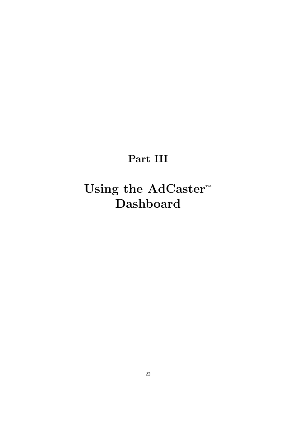 Using the adcaster, Dashboard, Part iii | TelVue AdCaster User Manual | Page 23 / 27