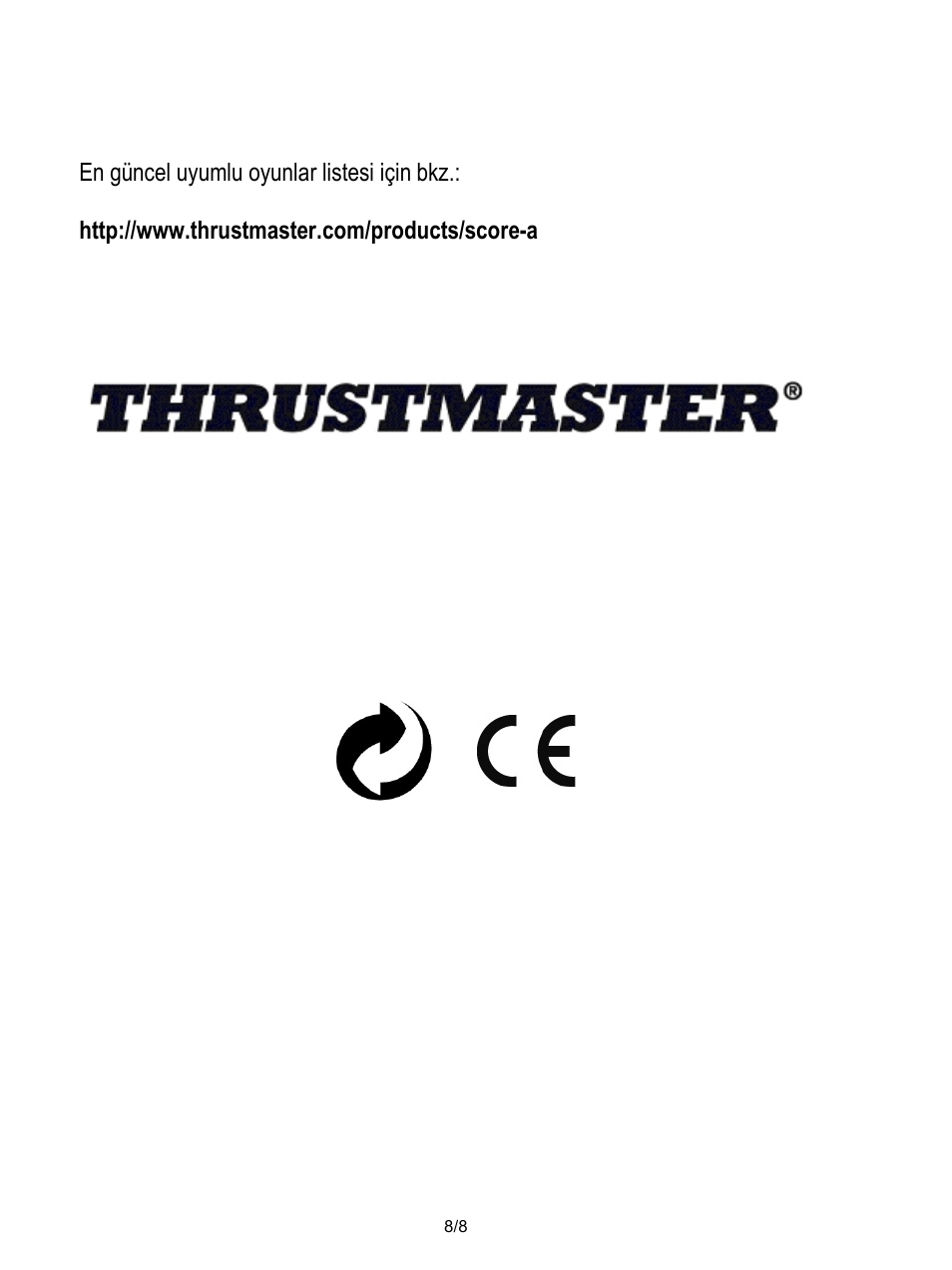 En güncel uyumlu oyunlar listesi için bkz, Http://www.thrustmaster.com/products/score-a | Thrustmaster Score-A User Manual | Page 81 / 97