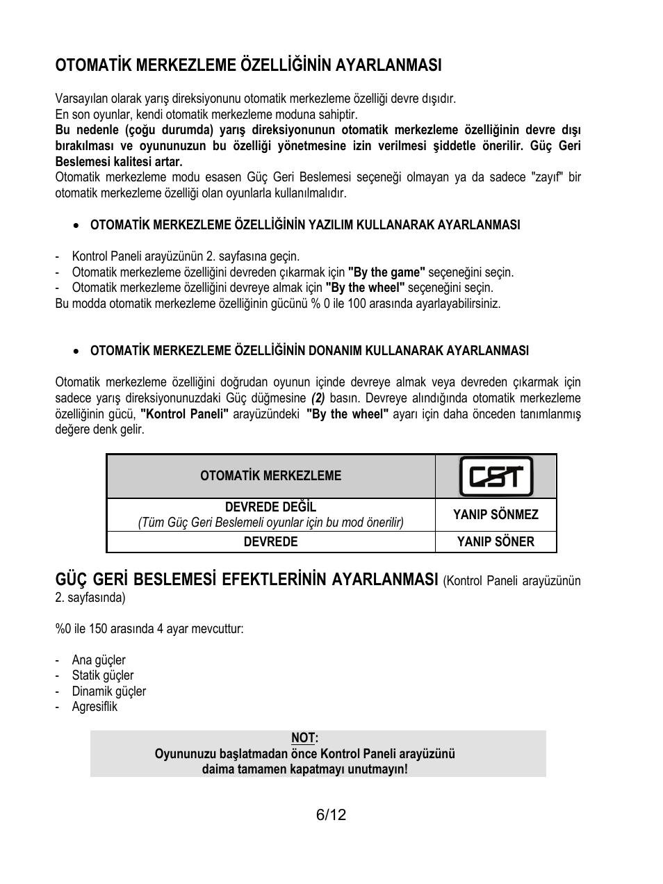 Daima tamamen kapatmayı unutmayın, Otomatik merkezleme özelliğinin ayarlanmasi, Güç geri beslemesi efektlerinin ayarlanmasi | Thrustmaster F430 FFB User Manual | Page 115 / 147