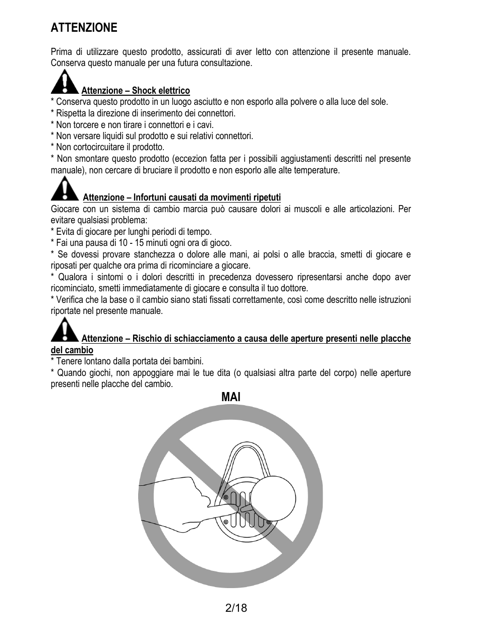 Attenzione, Attenzione – shock elettrico, Non torcere e non tirare i connettori e i cavi | Non cortocircuitare il prodotto, Evita di giocare per lunghi periodi di tempo, Fai una pausa di 10 - 15 minuti ogni ora di gioco, Tenere lontano dalla portata dei bambini | Thrustmaster TH8A Shifter User Manual | Page 75 / 217