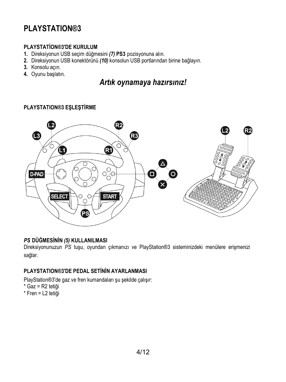 Playstation®3'de pedal setinin ayarlanmasi, Playstation®3, Artık oynamaya hazırsınız | Thrustmaster T80 Racing Wheel User Manual | Page 113 / 269