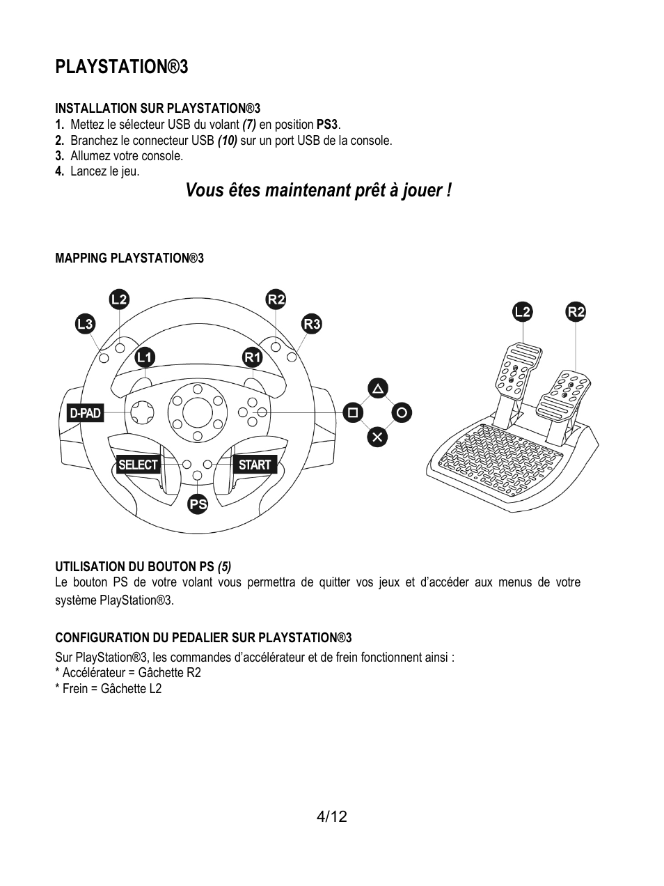 Configuration du pedalier sur playstation®3, Playstation®3, Vous êtes maintenant prêt à jouer | Thrustmaster T80 Racing Wheel User Manual | Page 17 / 269