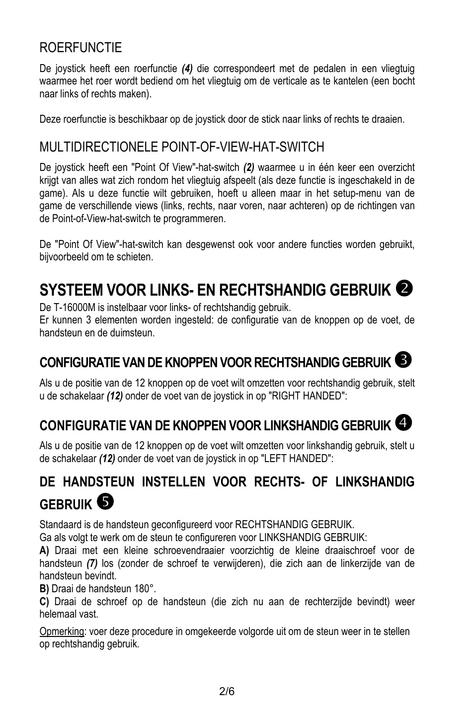 Roerfunctie, Multidirectionele point-of-view-hat-switch, Systeem voor links- en rechtshandig gebruik | B) draai de handsteun 180 | Thrustmaster T.16000M User Manual | Page 29 / 97