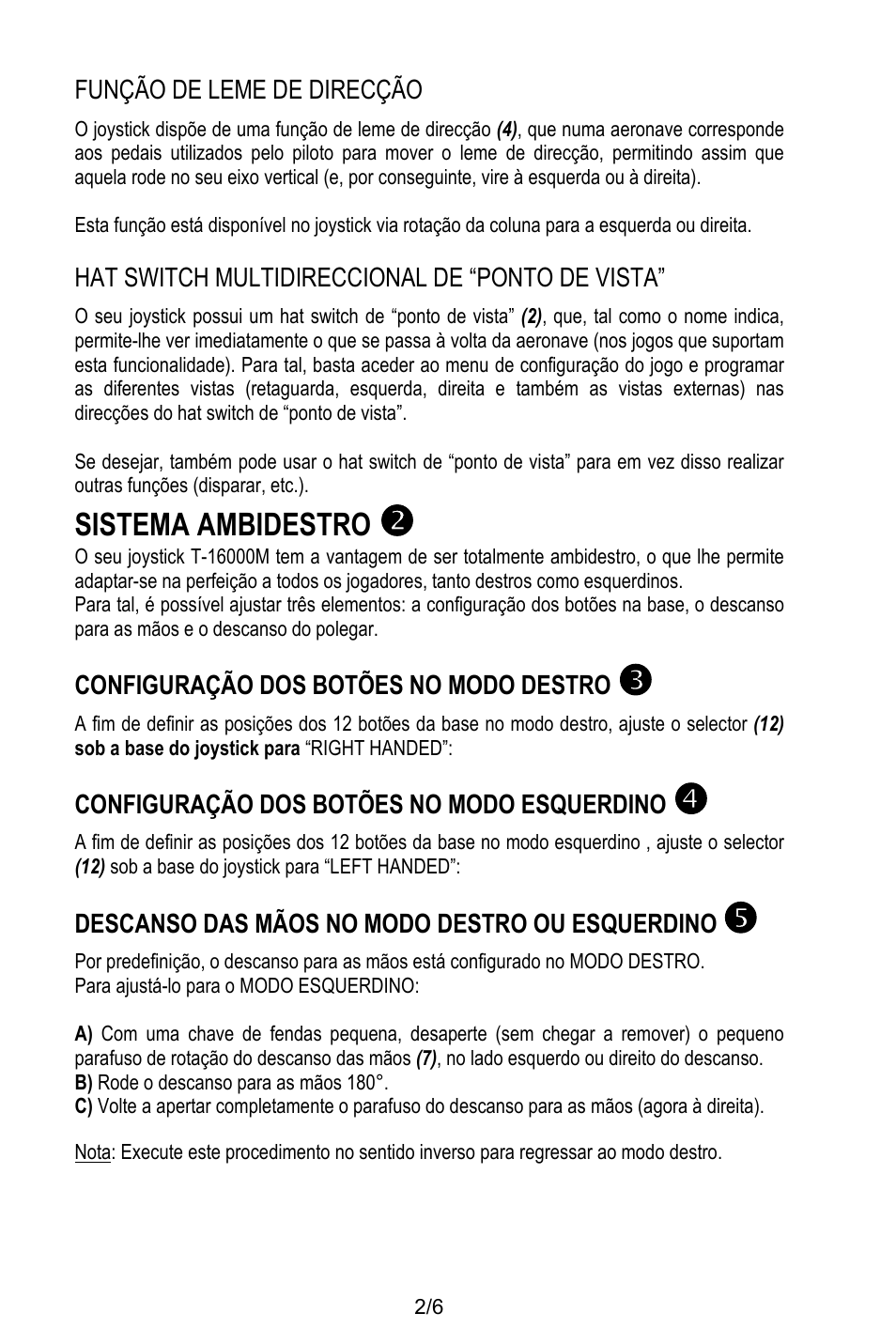 Função de leme de direcção, Hat switch multidireccional de “ponto de vista, Sistema ambidestro | Configuração dos botões no modo destro, Configuração dos botões no modo esquerdino, Descanso das mãos no modo destro ou esquerdino, Para ajustá-lo para o modo esquerdino, B) rode o descanso para as mãos 180 | Thrustmaster T.16000M User Manual | Page 53 / 97