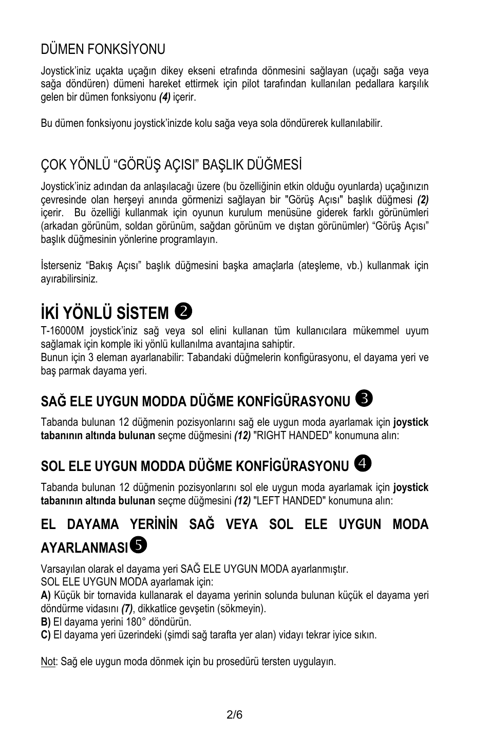 Dümen fonksiyonu, Çok yönlü “görüş açisi” başlik düğmesi, Iki yönlü sistem | Sağ ele uygun modda düğme konfigürasyonu, Sol ele uygun modda düğme konfigürasyonu, Sol ele uygun moda ayarlamak için, B) el dayama yerini 180° döndürün | Thrustmaster T.16000M User Manual | Page 77 / 97