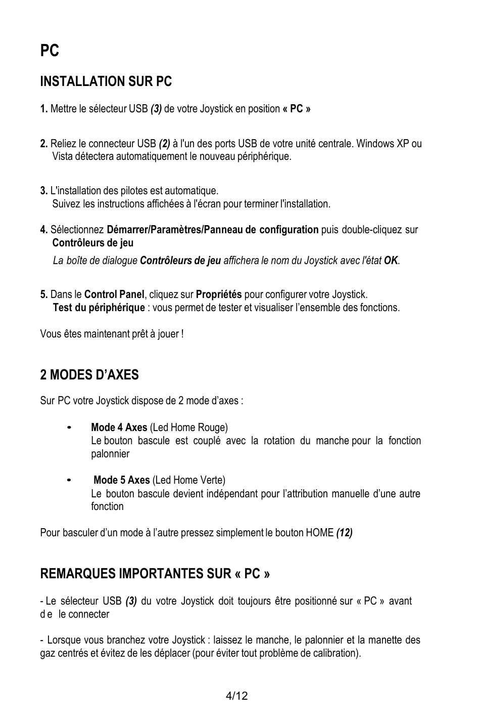 Installation sur pc, L'installation des pilotes est automatique, Contrôleurs de jeu | 2 modes d’axes, Sur pc votre joystick dispose de 2 mode d’axes, Mode 4 axes (led home rouge), Mode 5 axes (led home verte), Remarques importantes sur « pc | Thrustmaster T.Flight HOTAS X User Manual | Page 17 / 145