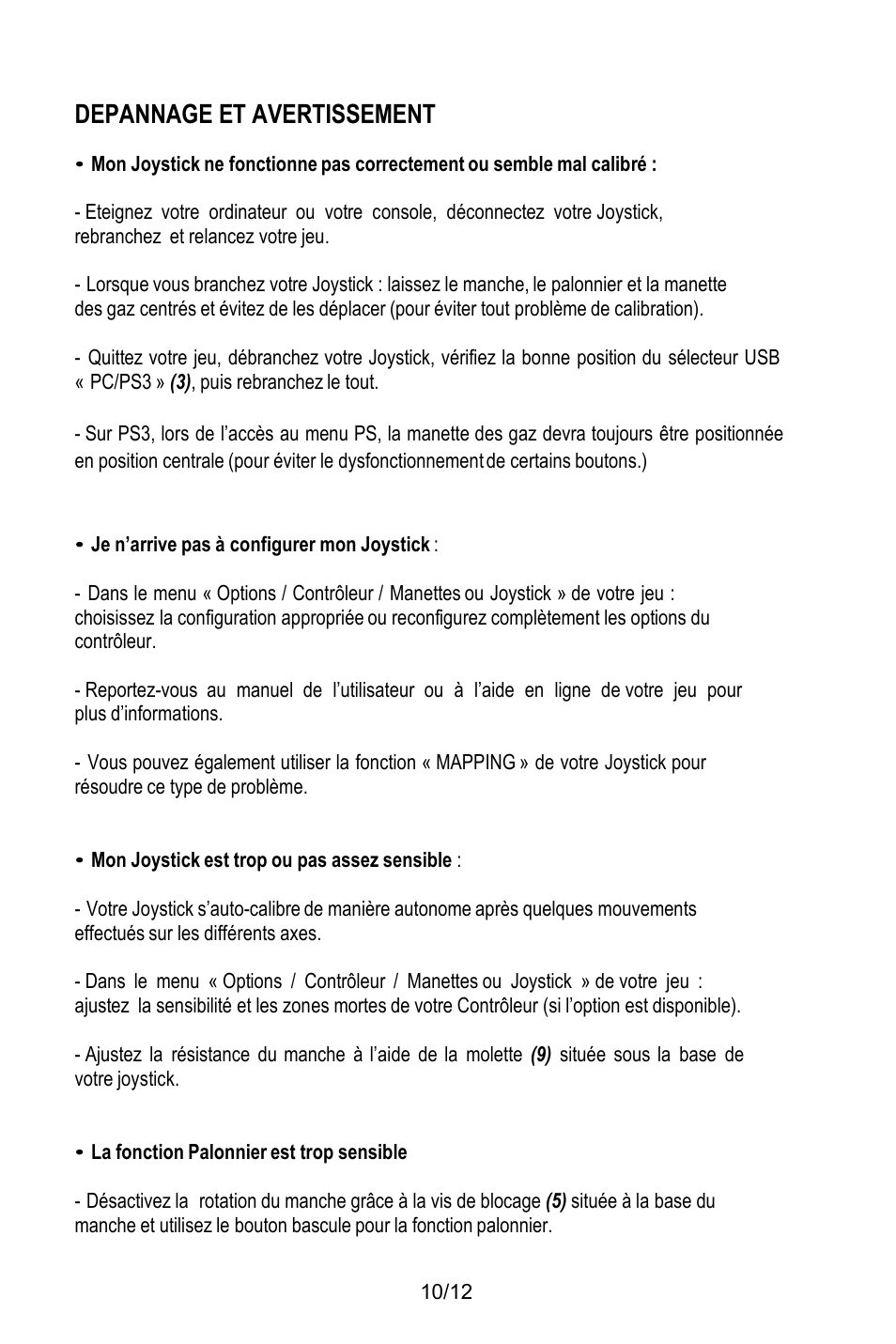 Depannage et avertissement, Pc/ps3 » (3), puis rebranchez le tout, Je n’arrive pas à configurer mon joystick | Mon joystick est trop ou pas assez sensible, La fonction palonnier est trop sensible | Thrustmaster T.Flight HOTAS X User Manual | Page 23 / 145