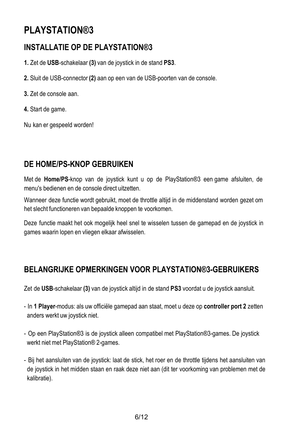 Playstation®3, Installatie op de playstation®3, Zet de console aan | Start de game, Nu kan er gespeeld worden, De home/ps-knop gebruiken | Thrustmaster T.Flight HOTAS X User Manual | Page 43 / 145