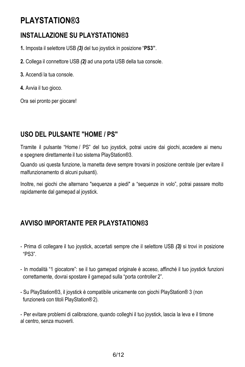 Playstation®3, Installazione su playstation®3, Accendi la tua console | Avvia il tuo gioco, Ora sei pronto per giocare, Uso del pulsante "home / ps, Avviso importante per playstation®3 | Thrustmaster T.Flight HOTAS X User Manual | Page 55 / 145