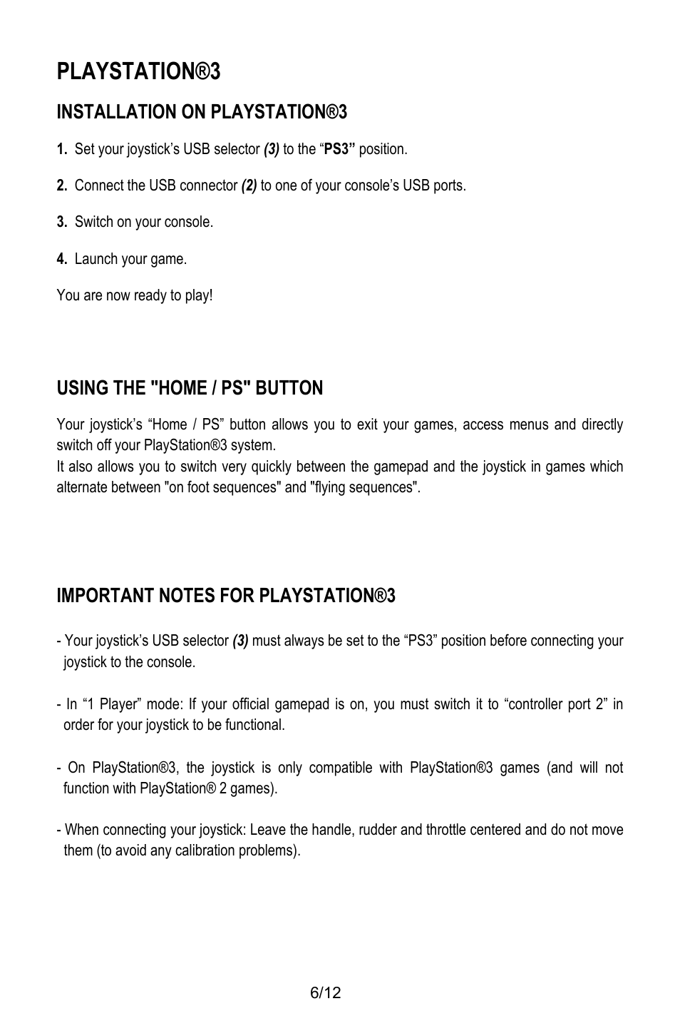 Playstation®3, Installation on playstation®3, Switch on your console | Launch your game, You are now ready to play, Using the "home / ps" button, Important notes for playstation®3 | Thrustmaster T.Flight HOTAS X User Manual | Page 7 / 145