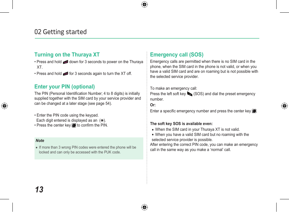 02 getting started, Emergency call (sos), Turning on the thuraya xt | Enter your pin (optional) | Thuraya XT User Manual | Page 19 / 73