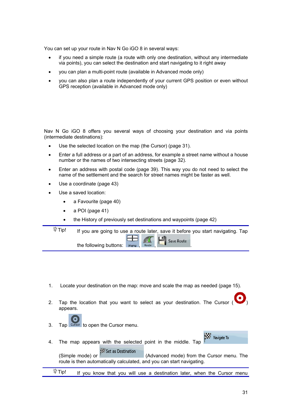 3 navigating with nav n go igo 8, 1 selecting the destination of a route, 1 selecting the cursor as the destination | Tview D65TSG User Manual | Page 31 / 88