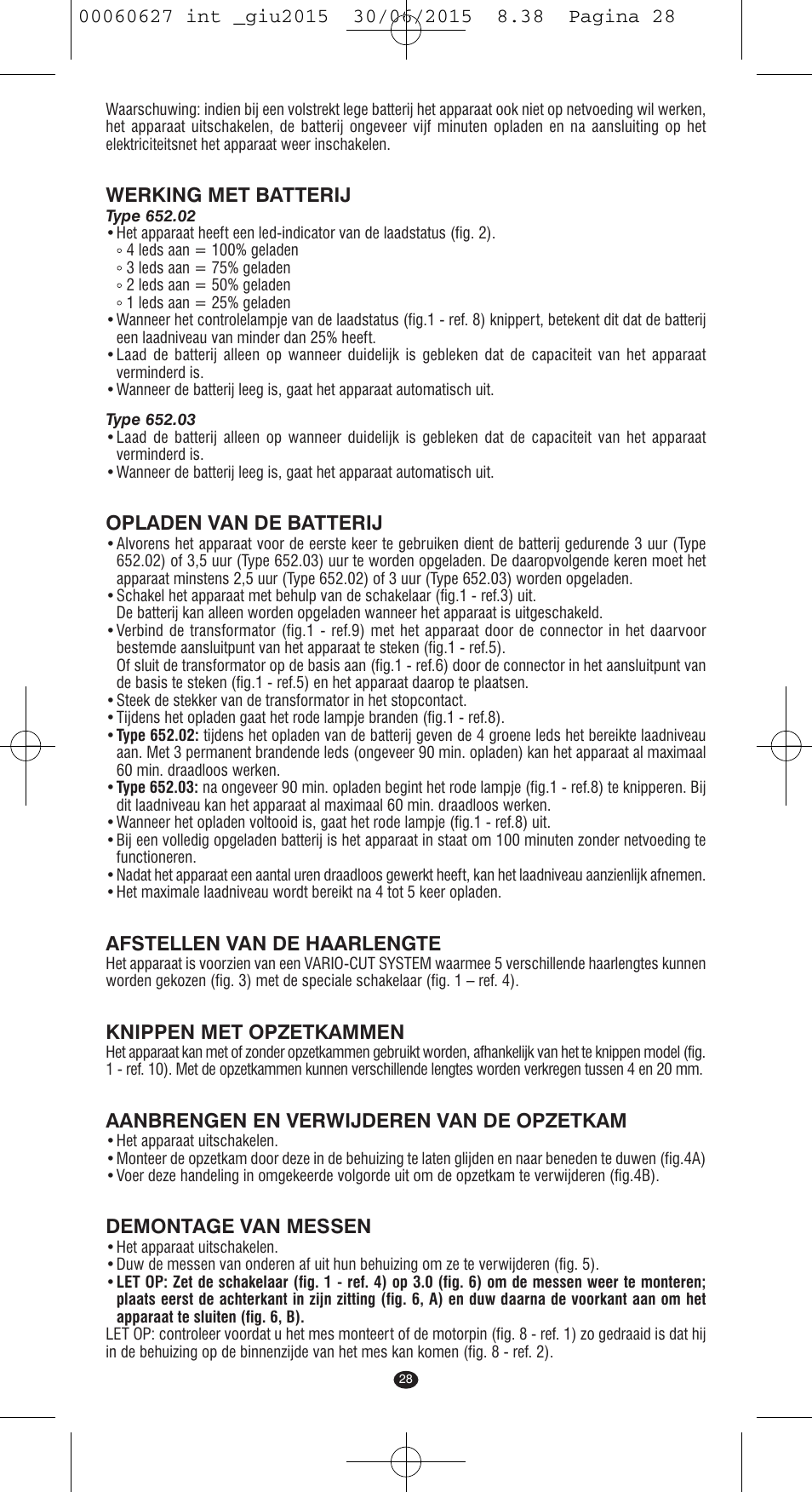 Werking met batterij, Opladen van de batterij, Afstellen van de haarlengte | Knippen met opzetkammen, Aanbrengen en verwijderen van de opzetkam, Demontage van messen | VALERA X-MASTER User Manual | Page 24 / 98