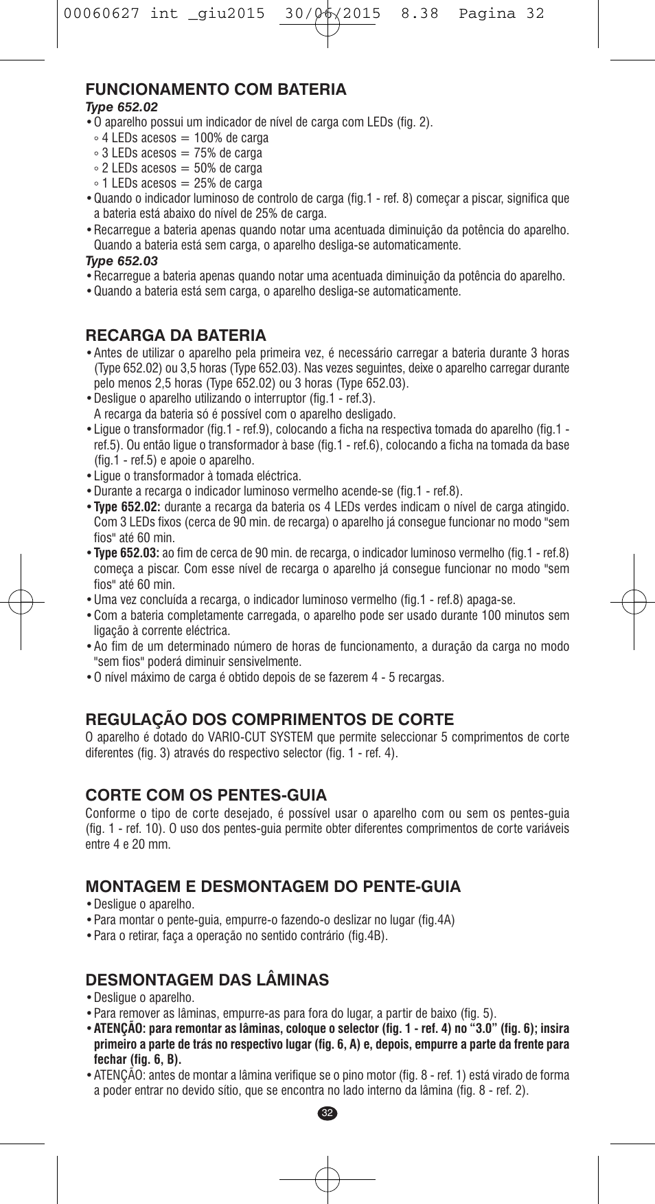 Funcionamento com bateria, Recarga da bateria, Regulação dos comprimentos de corte | Corte com os pentes-guia, Montagem e desmontagem do pente-guia, Desmontagem das lâminas | VALERA X-MASTER User Manual | Page 28 / 98