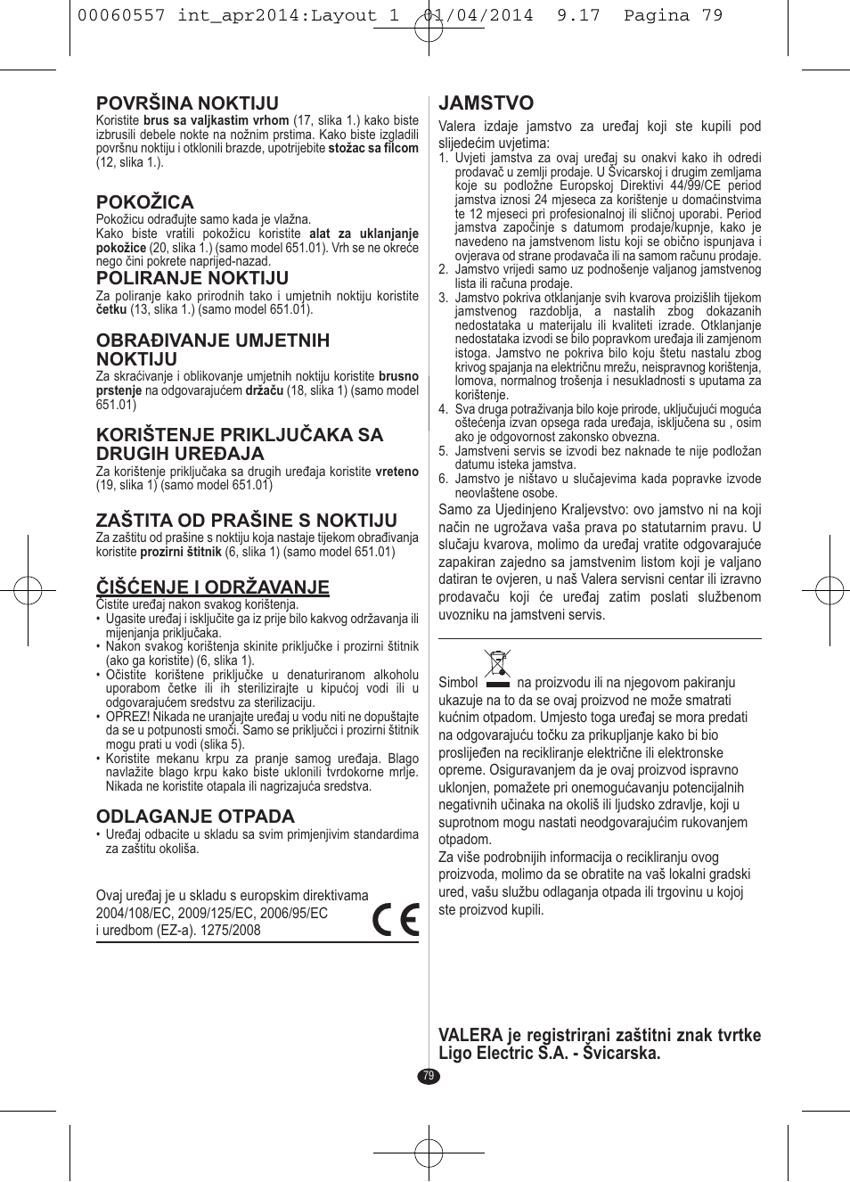 Jamstvo, Površina noktiju, Pokožica | Poliranje noktiju, Obrađivanje umjetnih noktiju, Korištenje priključaka sa drugih uređaja, Zaštita od prašine s noktiju, Čišćenje i održavanje, Odlaganje otpada | VALERA ManiSwiss Professional User Manual | Page 77 / 82