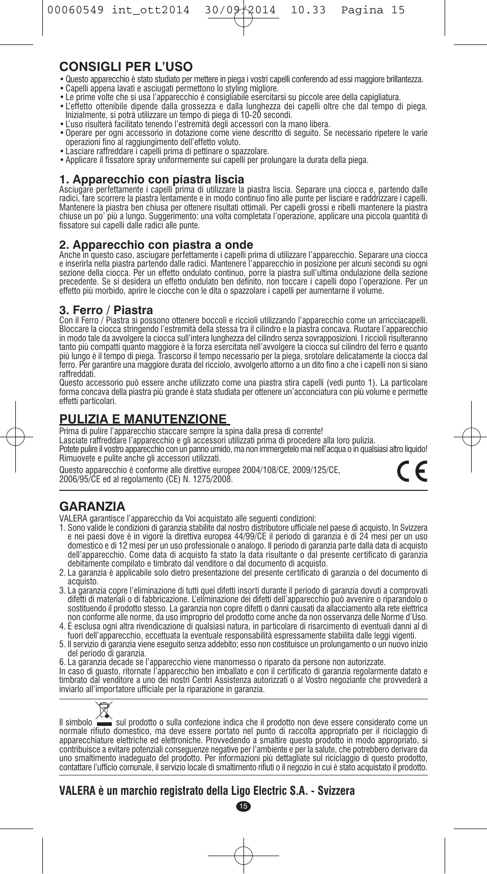 Consigli per l’uso, Pulizia e manutenzione, Garanzia | Apparecchio con piastra liscia, Apparecchio con piastra a onde, Ferro / piastra | VALERA X-STYLE User Manual | Page 13 / 78